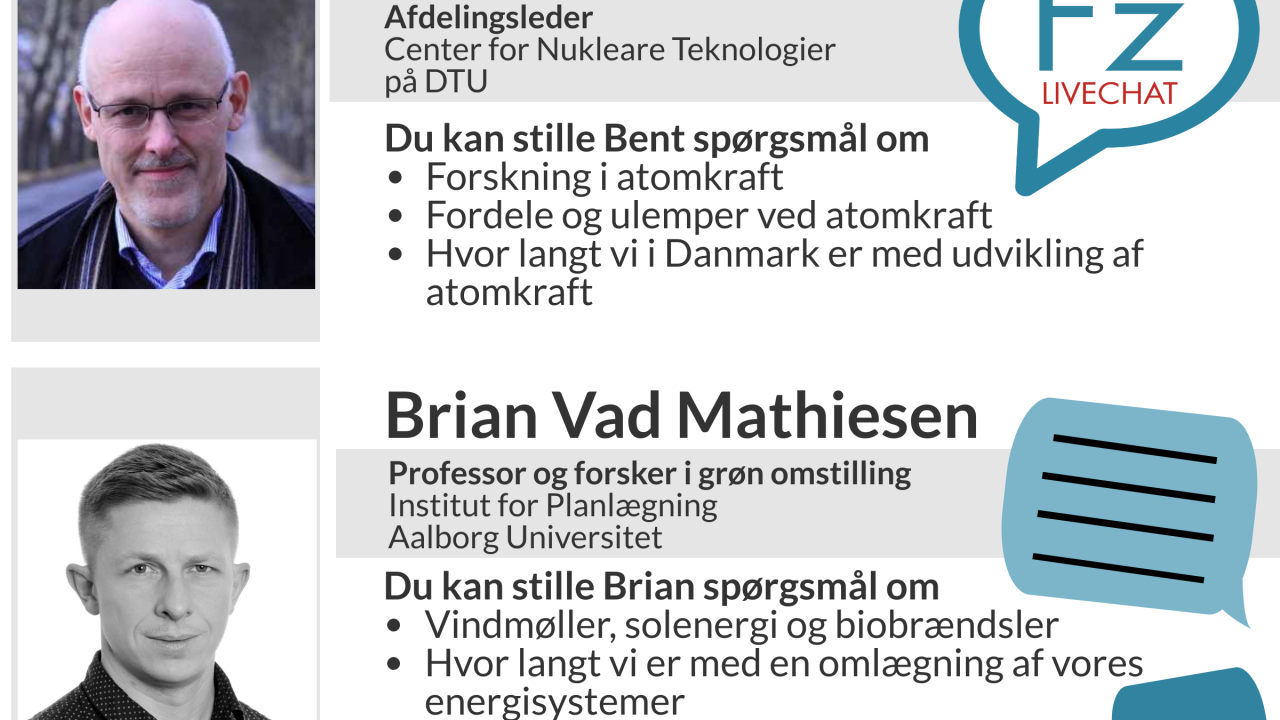 Du kan stille spørgsmål i forvejen på mail redaktion@videnskab.dk. Skriv ‘energi-livechat’ i emnefeltet.